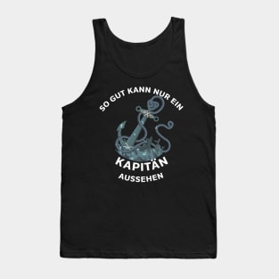 Kapitän Captain Käpt´n Boot Schiff Segeln Segler Tank Top